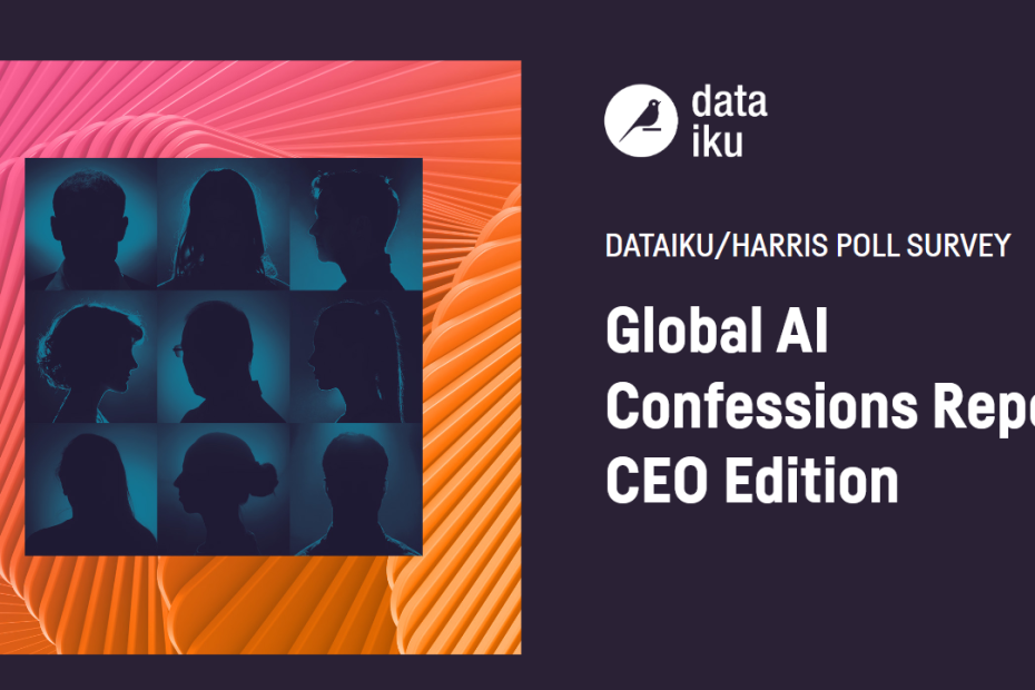 DATAIKU/HARRIS POLL SURVEY: Global AI Confessions Report: CEO Edition